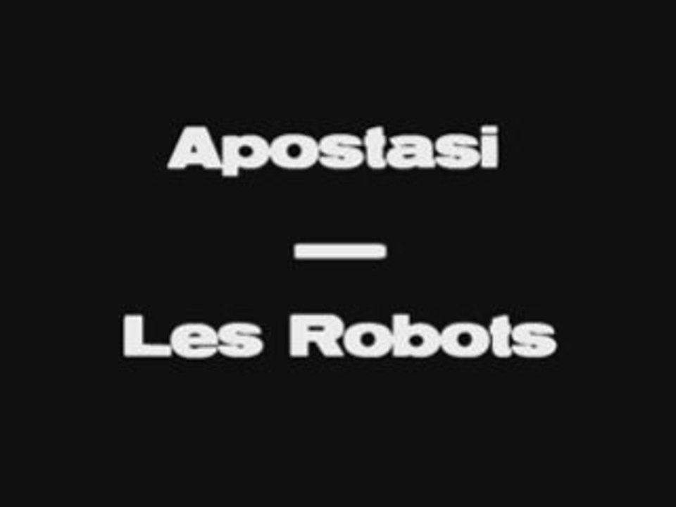 Apostasi- Les Robots