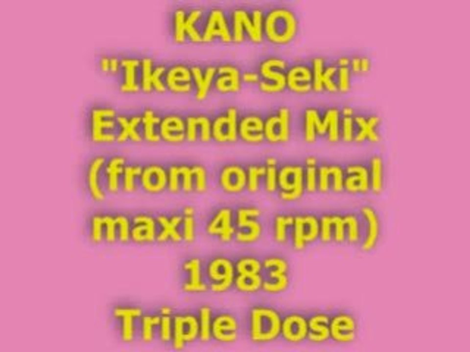 KANO "Ikeya-Seki" Extended mix 1983 (Triple Dose)
