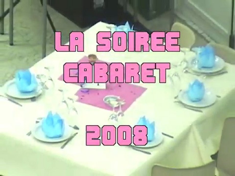 SOIREE CABARET 2008 - Bonus 2 - Les 13 premières minutes