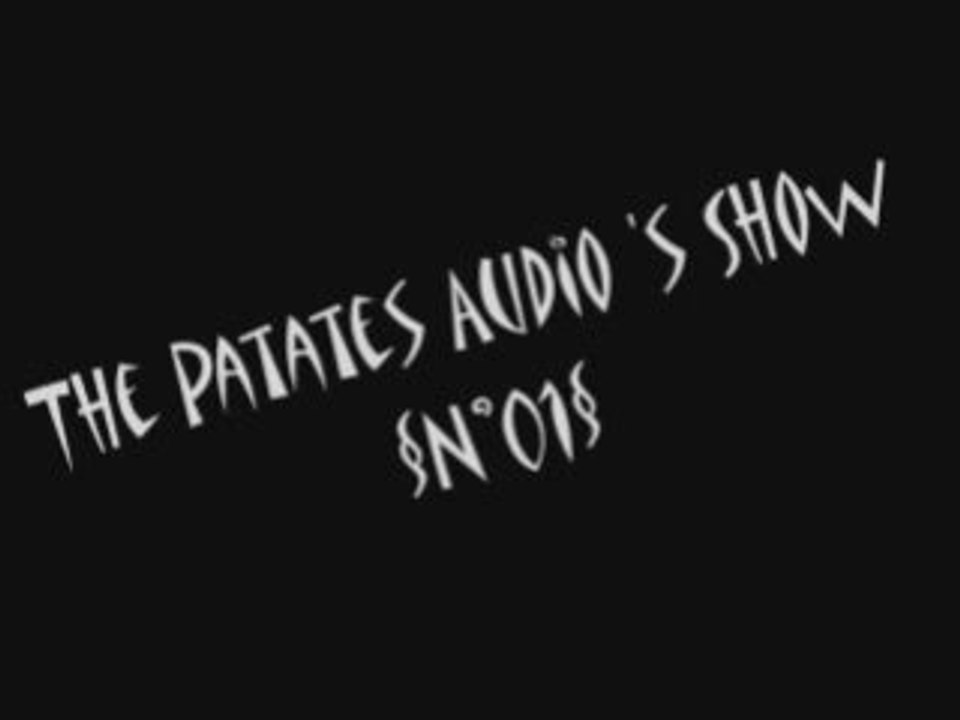 The Patates Audio's Show n°01