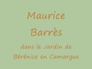 Maurice Barrès dans le Jardin de Bérénice en Camargue