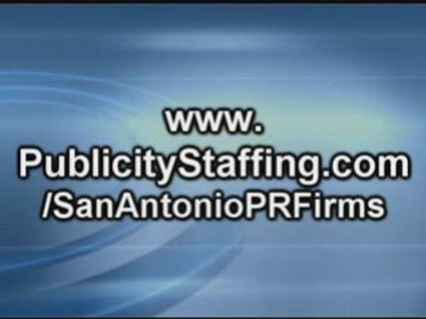 San Antonio PR Firms - San Antonio Publicity