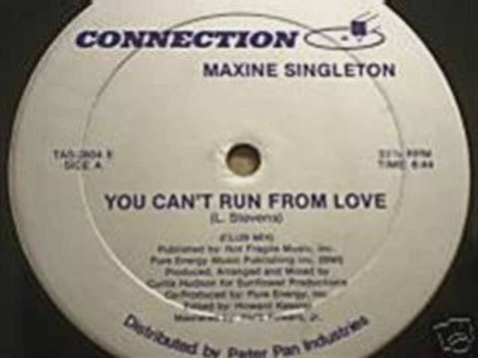 MAXINE SINGLETON  You can't run from my love