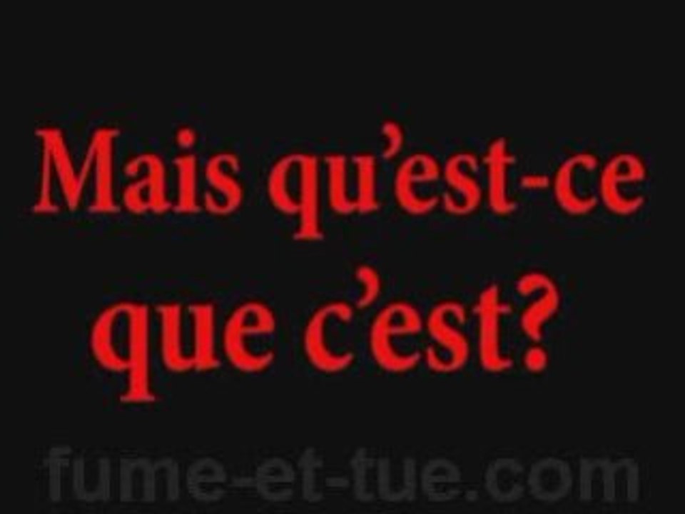 Mais qu'est-ce que c'est?