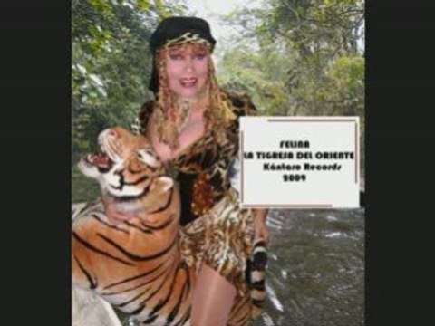 La Tigresa Del Oriente - Felina (Nuevo Tema 2009)