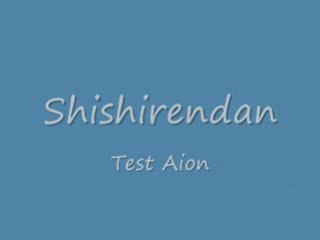Shishirendan test Aion