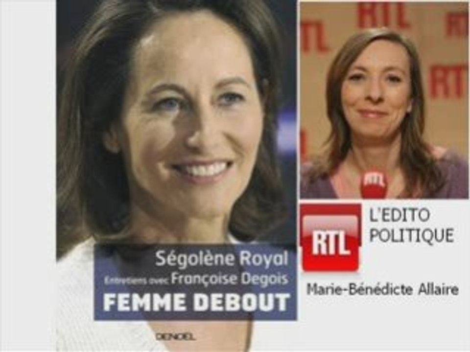 Segolene Royal : "Femme Debout" (édito RTL)