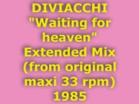 DIVIACCHI Waiting for heaven Extended Mix 1985