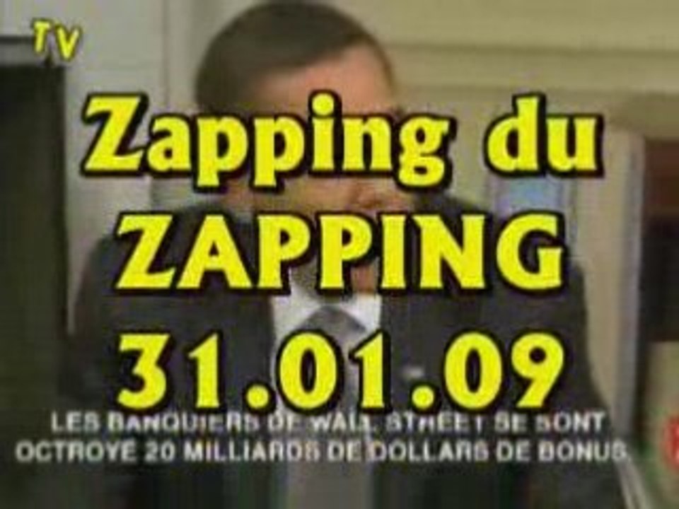 Zapping du Zapping (31.01.09)