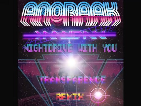Nightdrive With You (Transparence version) Anoraak Remixed