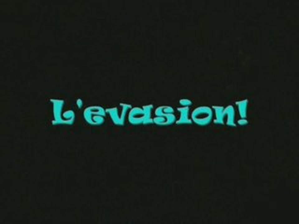 L'évasion