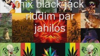 Mix black jack riddim par jahilos