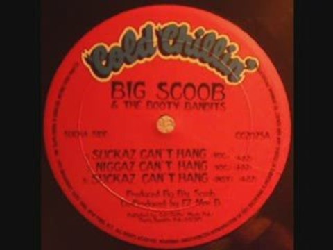BIG SCOOB - Niggaz Can't Hang (prod Easy Mo Bee)