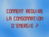 Comment réduire la consommation d'énergie ?