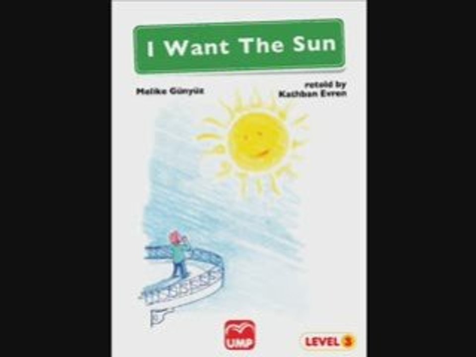 I WANT THE SUN