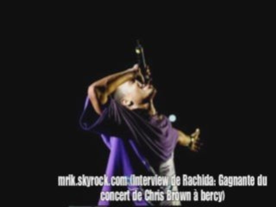 Chris brown à Bercy: Le compte rendu de rachida présente au