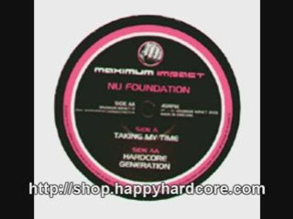 Nu Foundation - Taking My Time / happy hardcore MAXIMP017