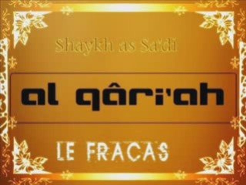 Explication de la Sourate Al Qariah (Le Fracas)