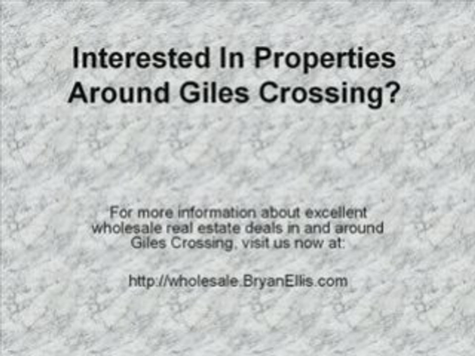 Giles Crossing Wholesale Real Estate Deals