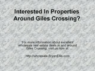 Giles Crossing Wholesale Real Estate Deals