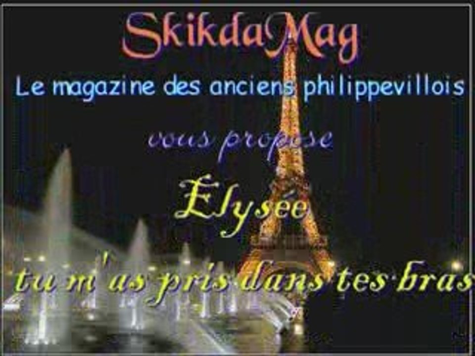 Elysée tu m'as pris dans tes bras