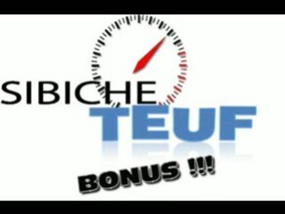 Sibiche teuf bonus 1
