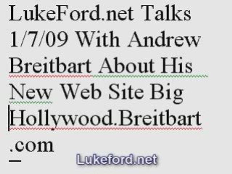 Luke Ford Interviews Andrew Breitbart