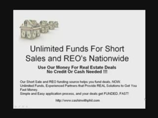 Unlimited Funds for Your Short Sales & REO