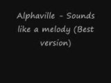 Alphaville - Sounds like a melody (Best version)