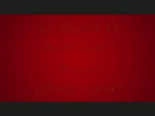 Dj Revibes Vs Aristrance  Bangin