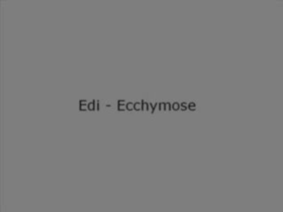 Edi - Ecchymose