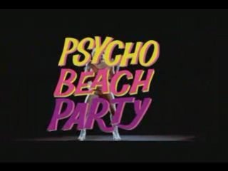 Psycho Beach Party