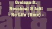 Orelsan ft Nessbeal & Jalil - No Life