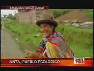Anta, primer pueblo 100% ecológico (cuzco-peru) parte 1 de 2