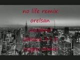 Nolife remix Orel San,Nessbeal,10blaze