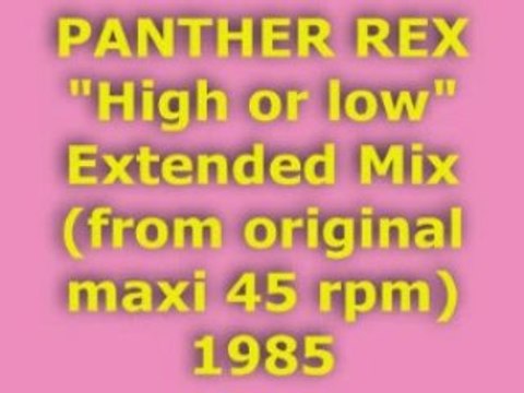PANTHER REX High or low Extended Mix 1985