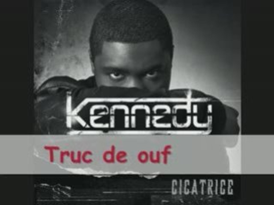 KENNEDY - TRUC DE OUF   EXLU 2009