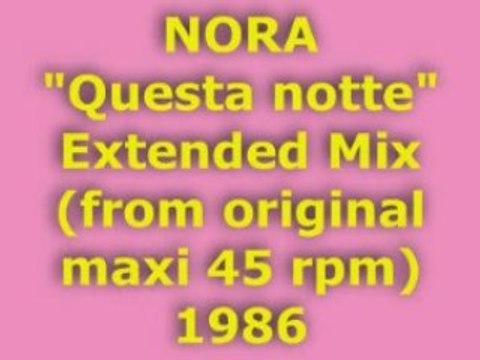 NORA Questa notte Extended Mix 1986