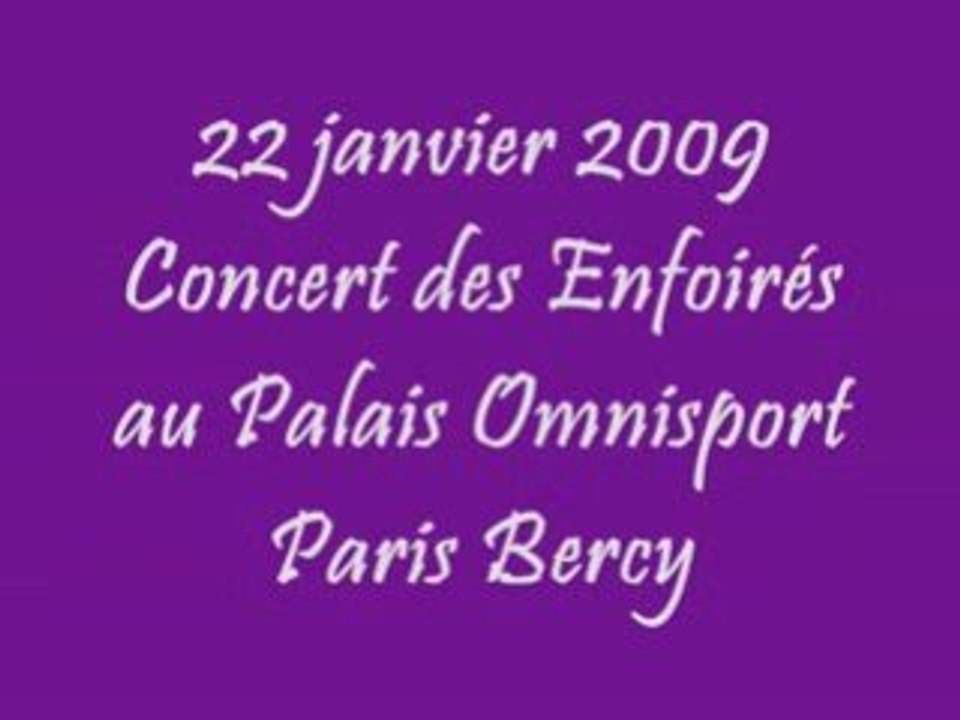 22 janvier 2009 concert des enfoires font leur cinémas au POPB