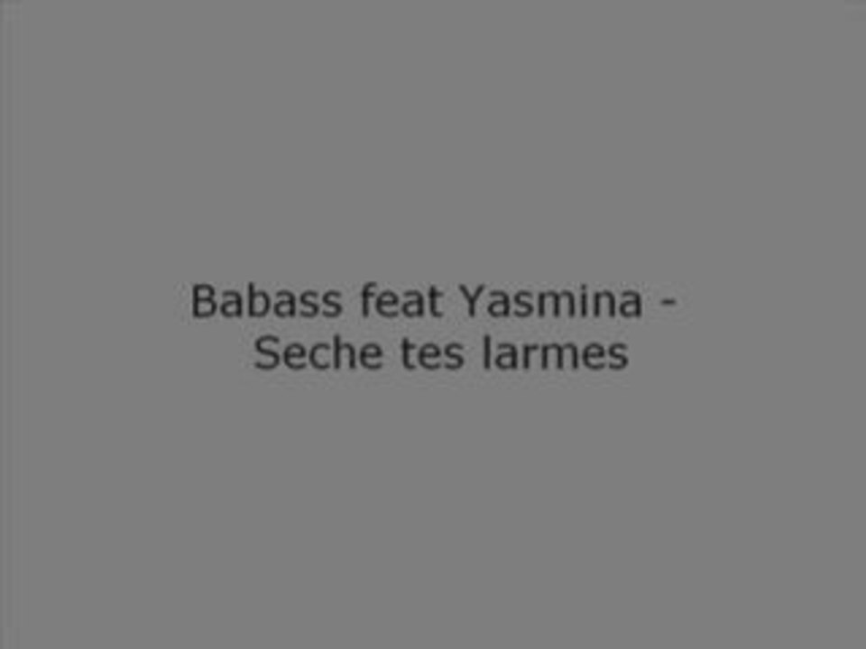 Babass feat Yasmina - Seche tes larmes