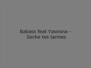 Babass feat Yasmina - Seche tes larmes