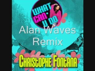 Christophe Fontana feat. Tiya - What can you do (Alan Waves)