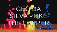 GEO DA SILVA - LIKE THE FLIPPER
