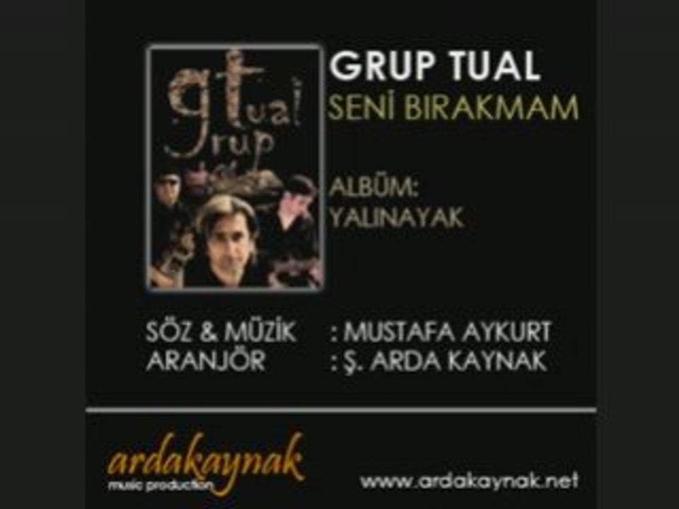 Grup Tual - Seni Bırakmam