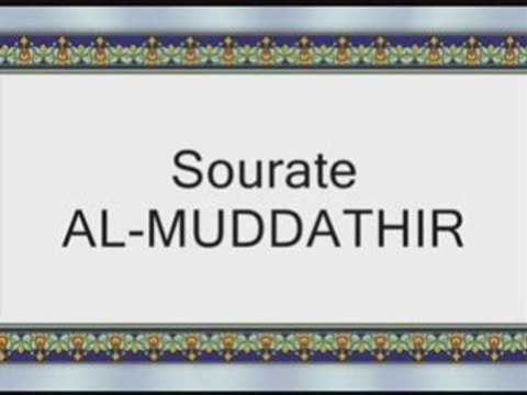 Coran sourate 074 Le revêtu d'un manteau Al-Muddattir vostfr