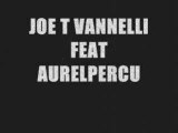 Joe T Vannelli feat Csilla & Aurelpercu 