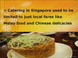 Buffet catering for any occasion – Singapore style