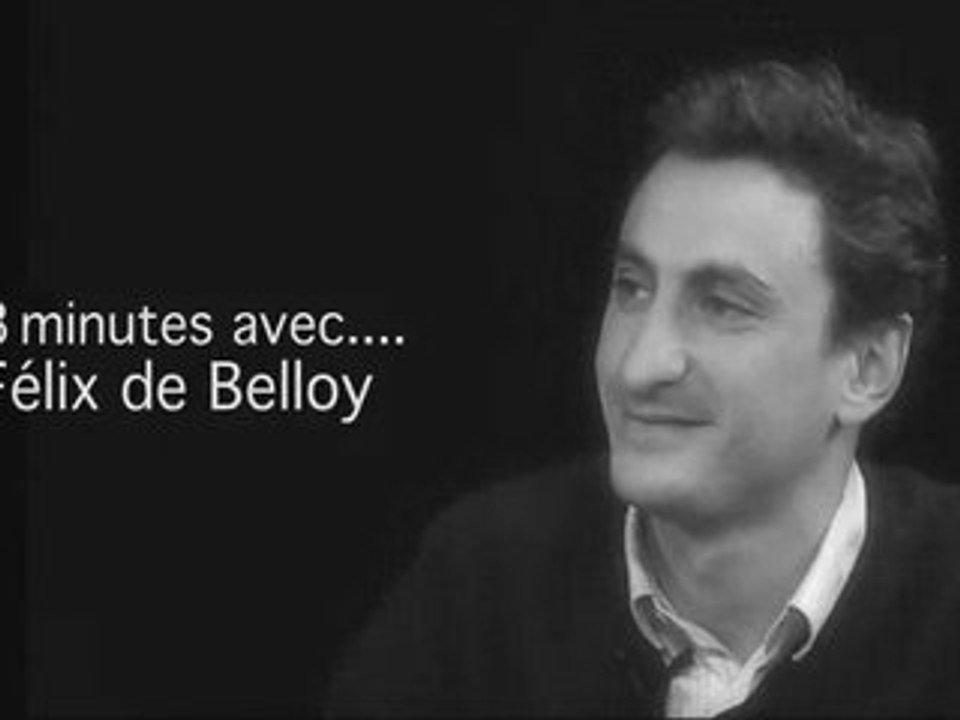 8 minutes avec Félix de Belloy