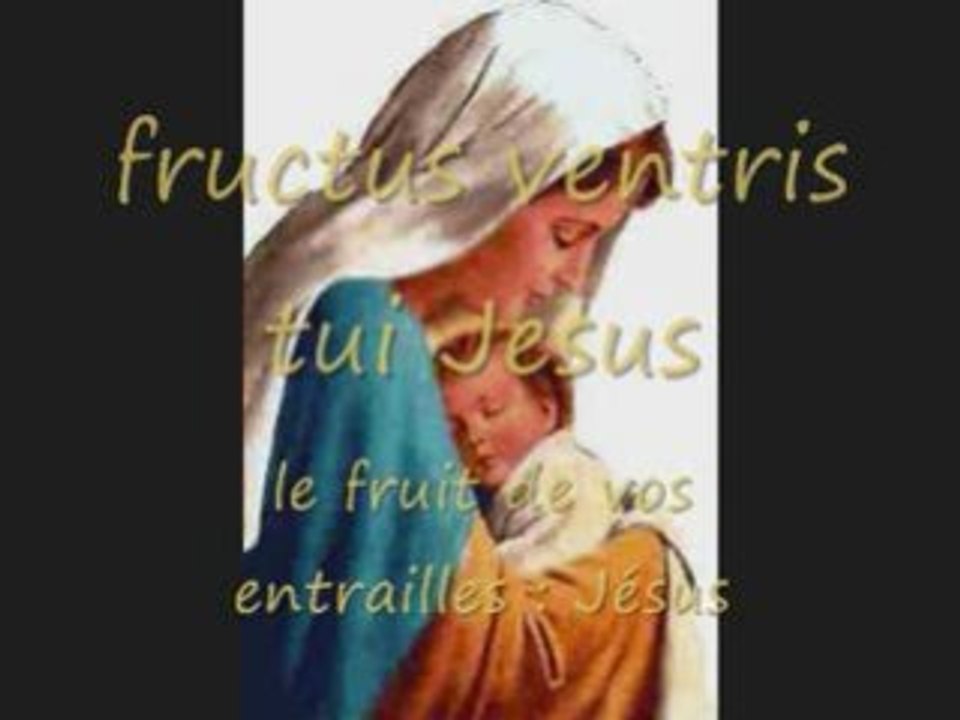 Ave Maria - Je vous salue Marie