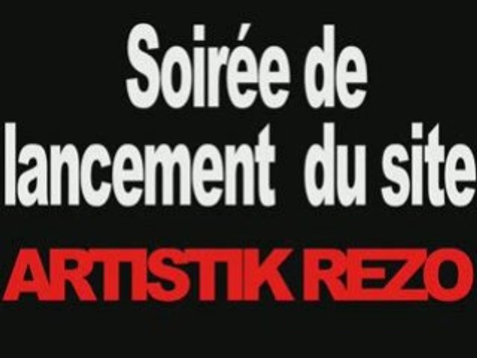 Soirée de lancement du site Artistik Rezo